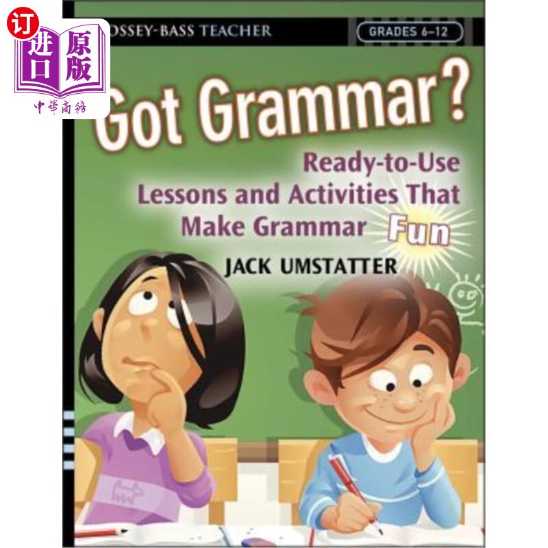 海外直订Got Grammar? Ready-To-Use Lessons and Activities That Make Grammar Fun! 有语法吗?即时使用的课程和活动让语法