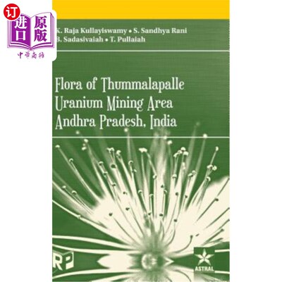 海外直订Flora of Thummalapalle Uranium Mining Area, Andhra Pradesh, India 印度安得拉邦Thummalapalle铀矿区的植物群
