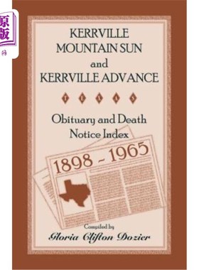 海外直订Kerrville Mountain Sun and Kerrville Advance Obituary and Death Notice Index, 18 克尔维尔山太阳和克尔维尔提