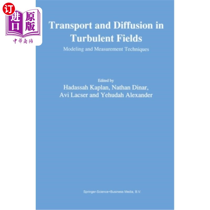 海外直订Transport and Diffusion in Turbulent Fields: Modeling and Measurements Technique 湍流场中的传输与扩散:建模
