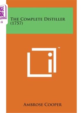 海外直订The Complete Distiller (1757) 全蒸馏器（1757）