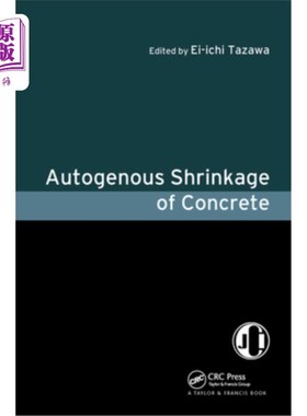 海外直订Autogenous Shrinkage of Concrete: Proceedings of the International Workshop, Org 混凝土的自收缩：国际研讨会