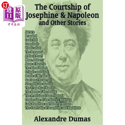 海外直订The Courtship of Josephine and Napoleon and Other Stories 约瑟芬和拿破仑的求爱和其他故事