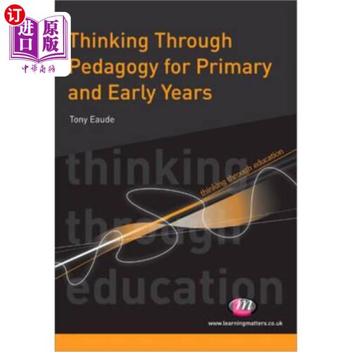 海外直订Thinking Through Pedagogy for Primary and Early Years 小学和早期教育的思考
