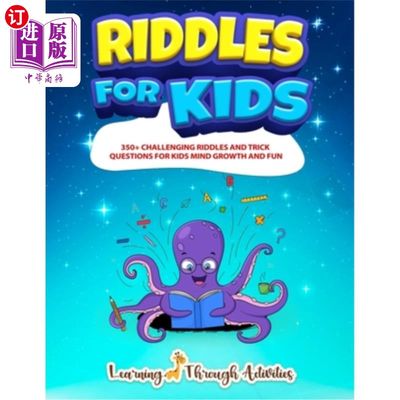 海外直订Riddles For Kids: 350+ Challenging Riddles And Trick Questions For Kids Mind Gro 谜语为孩子:350+挑战性谜语