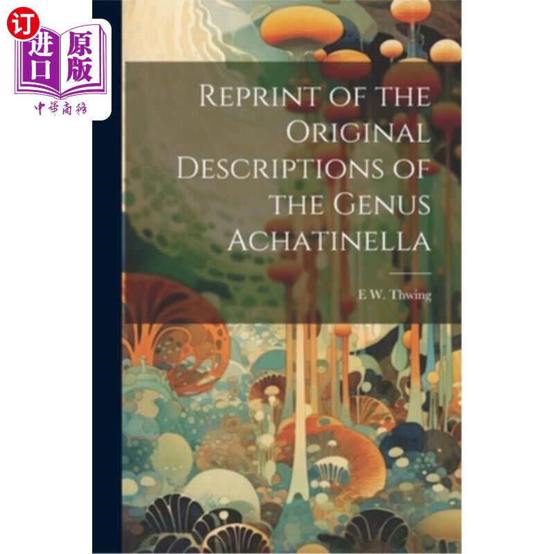 海外直订Reprint of the Original Descriptions of the Genus Achatinella 标题重印本属植物原描述