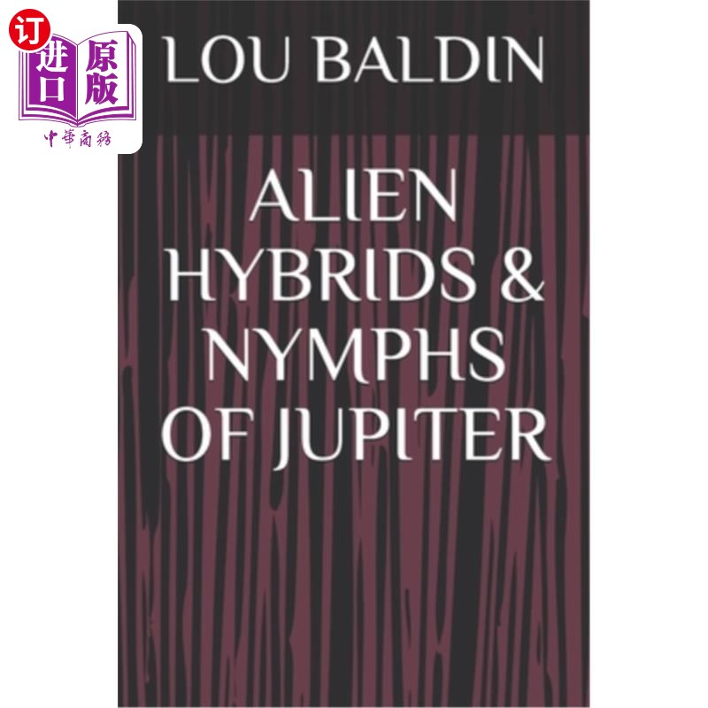 海外直订Alien Hybrids & Nymphs of Jupiter 木星的外星混血儿和仙女