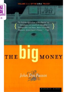 海外直订The Big Money: Volume Three of the U.S.A. Trilogy 《大钱：美国三部曲》第三卷