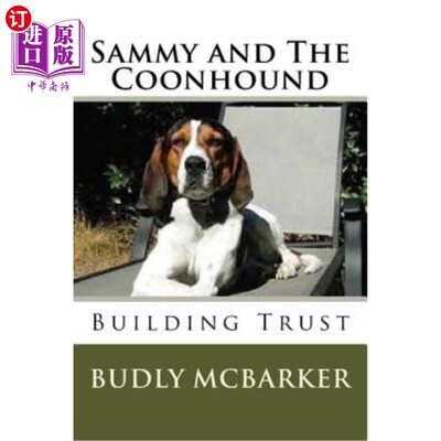 海外直订Sammy and The Coonhound: A Story of Confidence and Trust 萨米和浣熊：一个充满自信和信任的故事