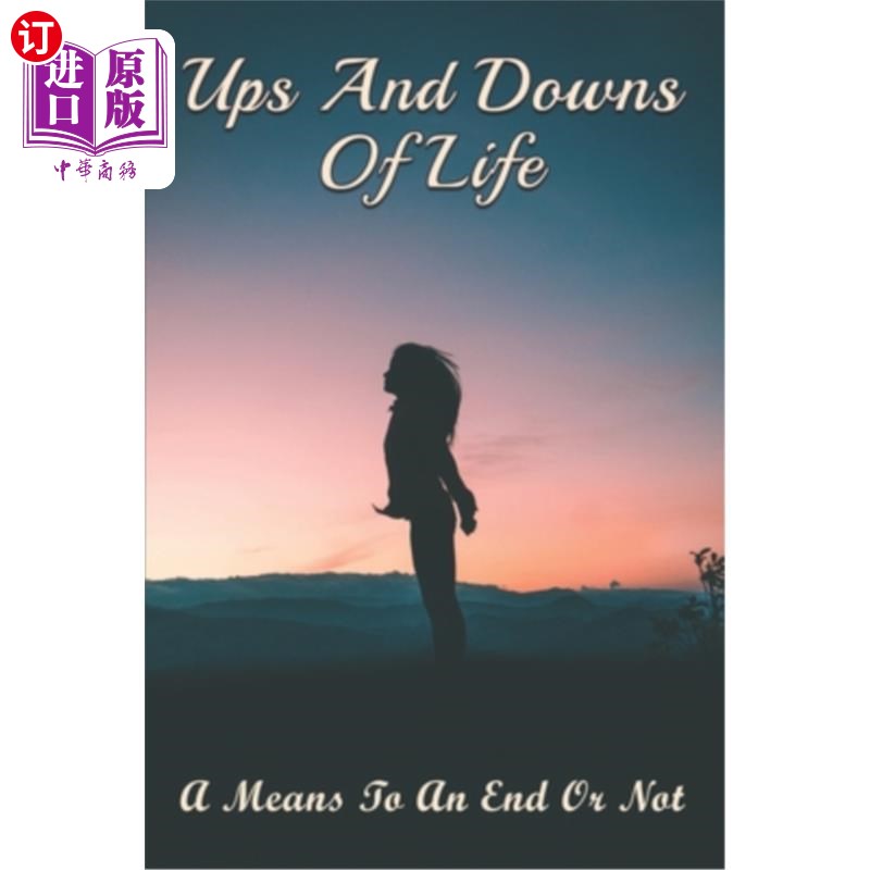 海外直订Ups And Downs Of Life: A Means To An End Or Not: Effects Of Child Neglect In Adu