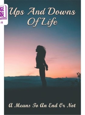 海外直订Ups And Downs Of Life: A Means To An End Or Not: Effects Of Child Neglect In Adu