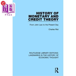 海外直订History of Monetary and Credit Theory: From John Law to the Present Day 货币信贷理论史：从约翰·劳到今天