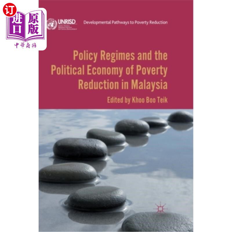 海外直订Policy Regimes and the Political Economy of Poverty Reduction in Malaysia 马来西亚减贫的政策制度与政治经济