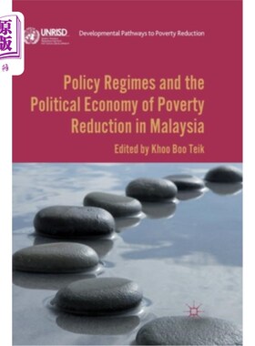 海外直订Policy Regimes and the Political Economy of Poverty Reduction in Malaysia 马来西亚减贫的政策制度与政治经济