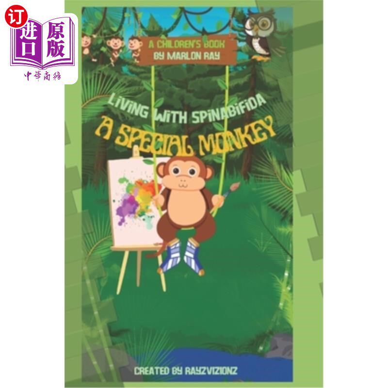 海外直订A Special Monkey: Living With Spinabifida 一只特殊的猴子：与Spinabifida一起生活