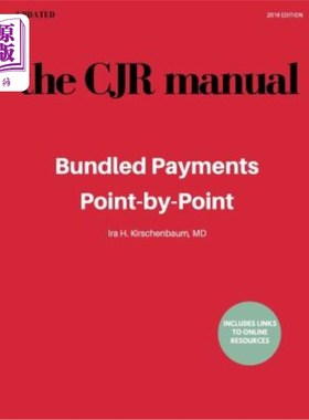海外直订医药图书The CJR Manual: Bundled Payments Program: Point-by-Point CJR手册:捆绑支付计划:逐点