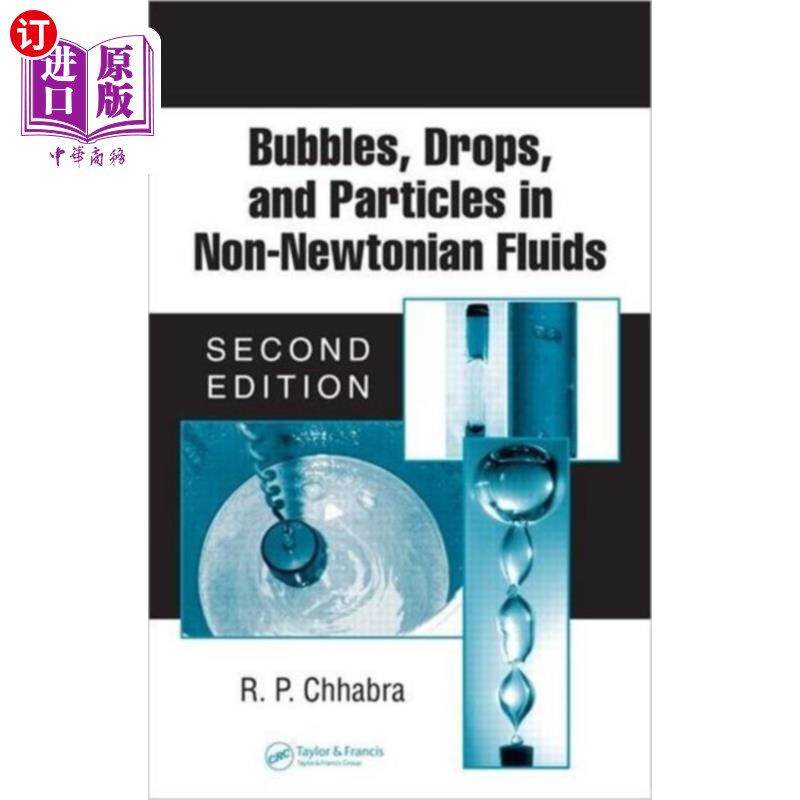 海外直订Bubbles, Drops, and Particles in Non-Newtonian F... 非牛顿流体中的气泡、水滴和粒子