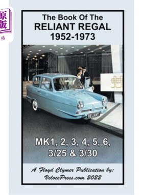 海外直订Book of the Reliant Regal 1952-1973 Mk1, Mk2, Mk3, Mk4, Mk5, Mk6, 3/25 & 3/30 Mo 1952-1973年