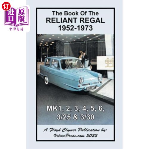 海外直订Book of the Reliant Regal 1952-1973 Mk1, Mk2, Mk3, Mk4, Mk5, Mk6, 3/25 & 3/30 Mo 1952-1973年