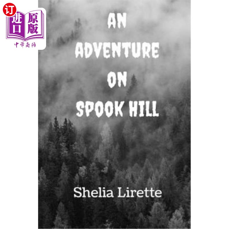海外直订An Adventure on Spook Hill: Black and White Version 幽灵山历险记:黑白版