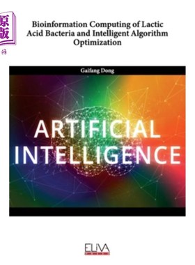 海外直订Bioinformation Computing of Lactic Acid Bacteria and Intelligent Algorithm Optim 乳酸菌生物信息计算与智能算