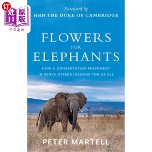给大象 Elephants Conservation 海外直订Flowers 花 Lessons How Offers Kenya 保护运 肯尼亚 Movement for
