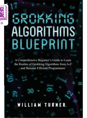 海外直订Grokking Algorithm Blueprint: A Comprehensive Beginner's Guide to Learn the Real Grokking算法