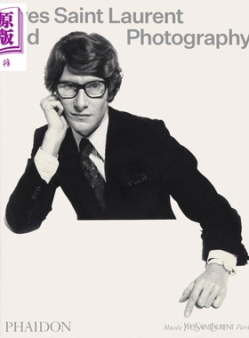 Yves Saint Laurent and Photography 进口艺术 伊夫圣罗兰与摄影艺术 Phaidon【中商原版】
