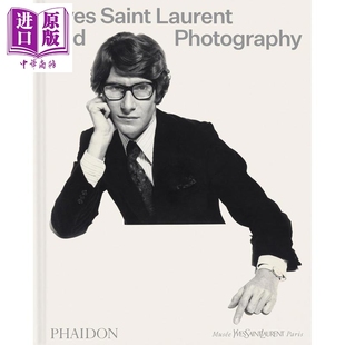 and Photography 中商原版 Saint Phaidon Laurent 伊夫圣罗兰与摄影艺术 Yves 进口艺术