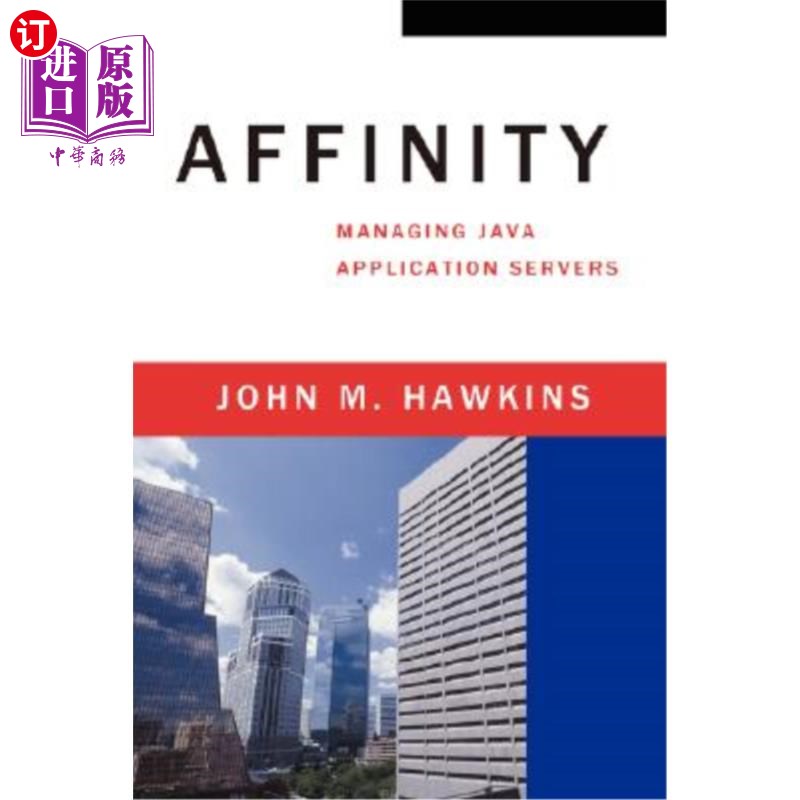海外直订Affinity: Managing Java Application Servers 亲和力:管理Java应用程序服务器
