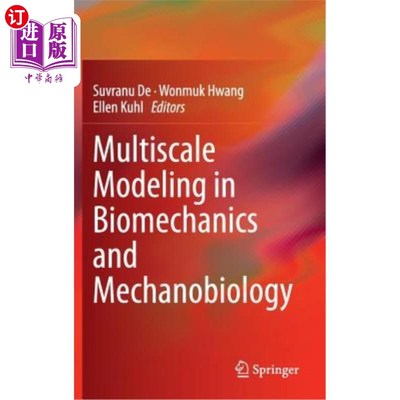 海外直订Multiscale Modeling in Biomechanics and Mechanobiology 生物力学与力学生物学中的多尺度建模