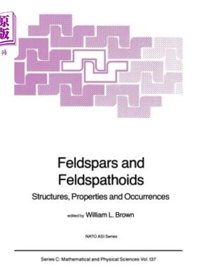 海外直订Feldspars and Feldspathoids: Structures, Properties and Occurrences 长石和长石类:结构、性质和出现