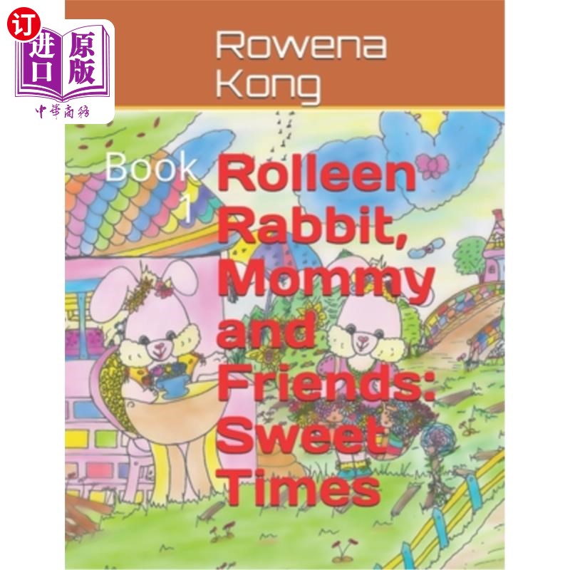 海外直订Rolleen Rabbit, Mommy and Friends: Sweet Times: Book 1 罗琳兔子，妈妈和朋友：甜蜜时光：第一册