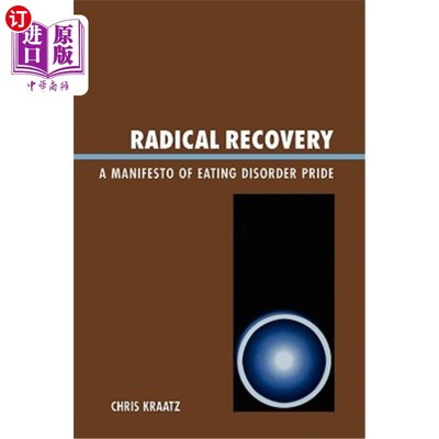 海外直订医药图书Radical Recovery: A Manifesto of Eating Disorder Pride 彻底康复：饮食失调骄傲的宣言