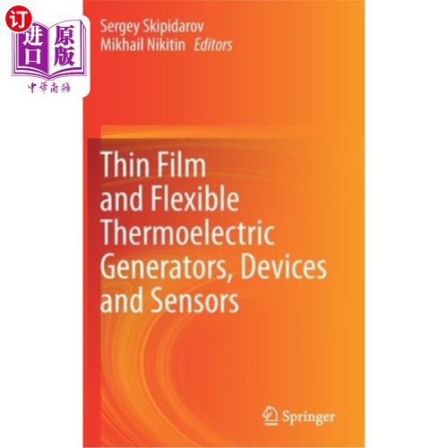 海外直订Thin Film and Flexible Thermoelectric Generators, Devices and Sensors 薄膜和柔性热电发电机，设备和传感器