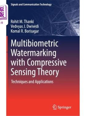 海外直订Multibiometric Watermarking with Compressive Sensing Theory: Techniques and Appl 基于压缩感知理论的多生物特