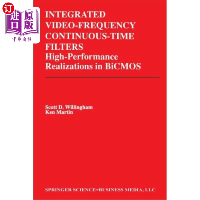 海外直订Integrated Video-Frequency Continuous-Time Filters: High-Performance Realization 集成视频连续时间滤波器：Bi