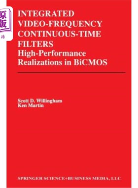海外直订Integrated Video-Frequency Continuous-Time Filters: High-Performance Realization 集成视频连续时间滤波器：Bi