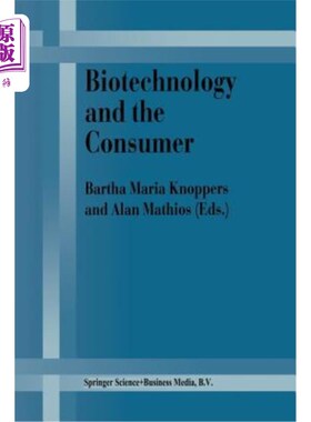 海外直订Biotechnology and the Consumer: A Research Project Sponsored by the Office of Co 生物技术与消费者：加拿大工