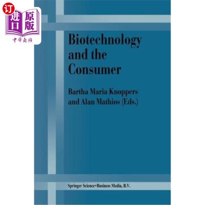 海外直订Biotechnology and the Consumer: A Research Project Sponsored by the Office of Co 生物技术与消费者：加拿大工