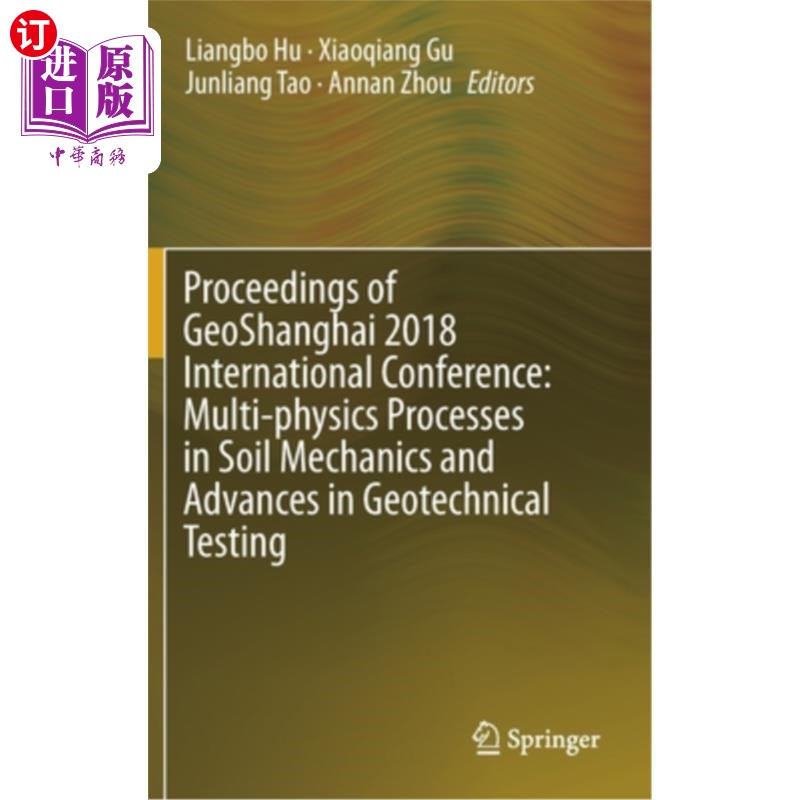 海外直订Proceedings of Geoshanghai 2018 International Conference: Multi-Physics Processe 2018上海岩土工程国际会议论