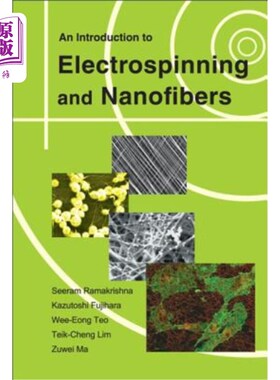 海外直订An Introduction to Electrospinning and Nanofibers 静电纺丝与纳米纤维
