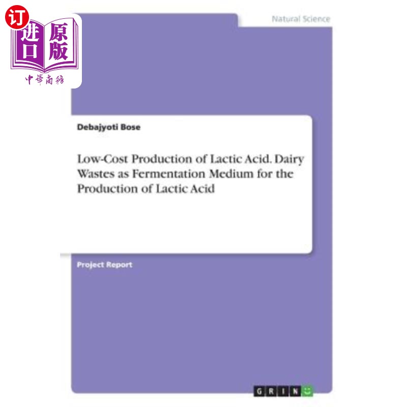 海外直订Low-Cost Production of Lactic Acid. Dairy Wastes as Fermentation Medium for the  乳酸的低成本生产。乳制品废怎么样,好用不?