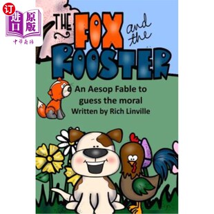 海外直订The Fox and the Rooster an Aesop Fable to Guess the Moral 狐狸和公鸡是伊索寓言猜道德