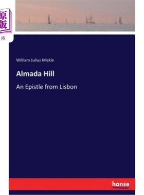 海外直订Almada Hill: An Epistle from Lisbon 阿尔马达·希尔：里斯本书信