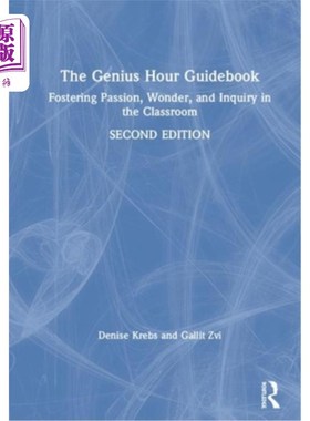 海外直订The Genius Hour Guidebook: Fostering Passion, Wonder, and Inquiry in the Classro 天才时间指南:在课堂上培养