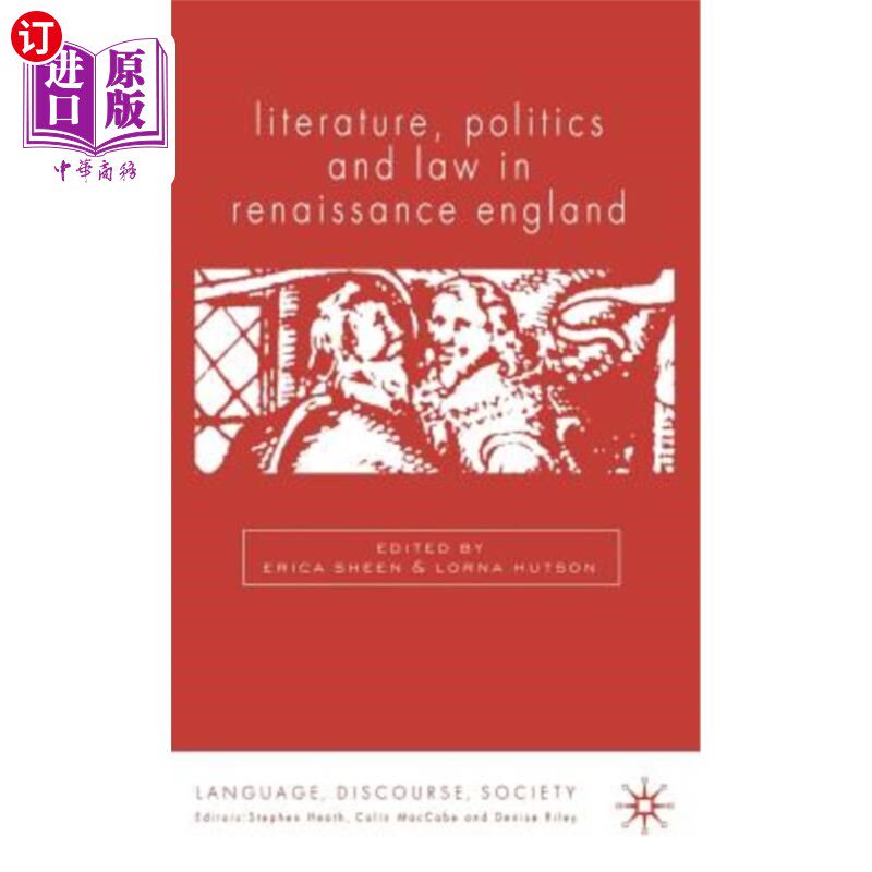 海外直订Literature, Politics and Law in Renaissance England 英国文艺复兴时期的文学、政治和法律