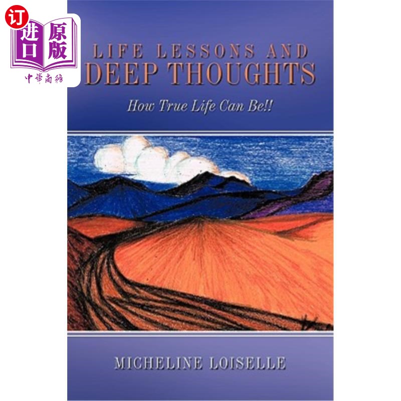 海外直订Life Lessons and Deep Thoughts: How True Life Can Be!! 生活的教训和深刻的思想:生活是多么真实!!
