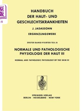海外直订医药图书Normale Und Pathologische Physiologie Der Haut III / Normal and Pathologic Physi Haut III的正常
