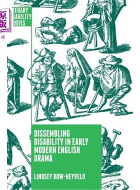 海外直订Dissembling Disability in Early Modern English Drama 早期现代英语戏剧中的残疾掩饰